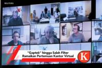 VIDEO : "Gaptek" hingga Salah Filter Ramaikan Pertemuan Kantor Virtual