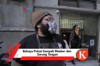 VIDEO : Bahaya Polusi Sampah Masker dan Sarung Tangan