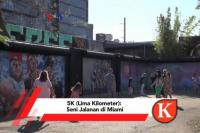 VIDEO : 5K (Lima Kilometer): Seni Jalanan di Miami
