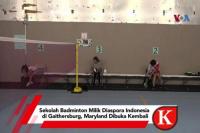 VIDEO : Sekolah Badminton Milik Diaspora Indonesia di Gaithersburg, Maryland Dibuka Kembali