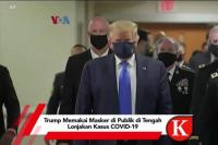VIDEO : Trump Memakai Masker di Publik di Tengah Lonjakan Kasus COVID-19