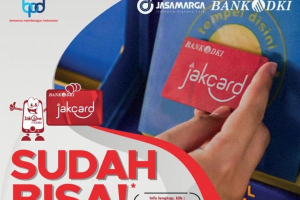 JakCard Bank DKI Kini Bisa Untuk Akses Masuk Jalan Tol