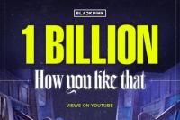 Blackpink Capai 1 Miliar Viewers untuk MV How You Like That