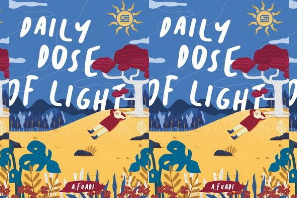 Rekomendasi Buku Daily Dose of Light Karya A Fuadi, Kutipan Ayat Al Quran Bisa Jadi Mood Booster