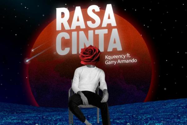 `Rasa Cinta` Suguhan Materi Segar Persembahan Dari Kqueency dan Garry Armando