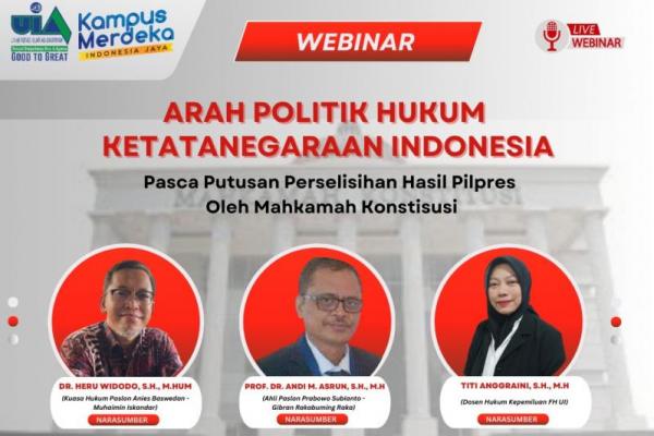 Webinar Arah Politk Hukum Ketatanegaraan Indonesia yang digelar Universitas As Syafiiyah (UIA).  