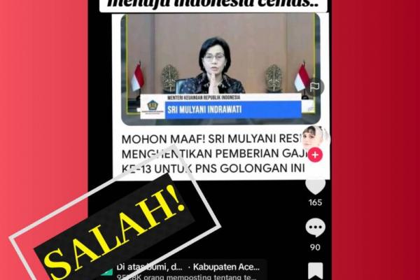 Salah, Foto Narasi Sri Mulyani Resmi Hentikan Gaji ke-13 PNS. (Foto: Tangkapan layar/tim cek fakta) 