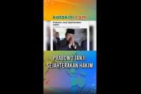 Prabowo Janji Sejahterakan Hakim