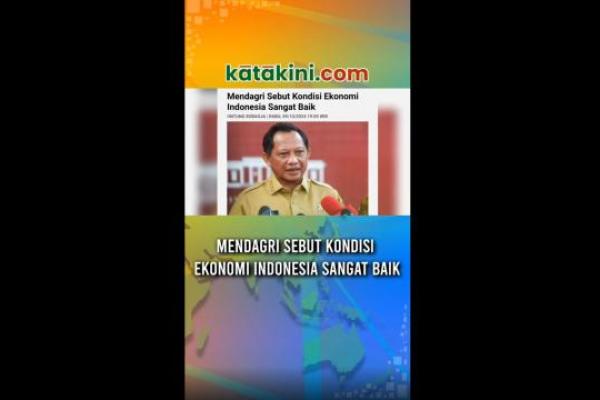 Mendagri Sebut Kondisi Ekonomi Indonesia Sangat Baik