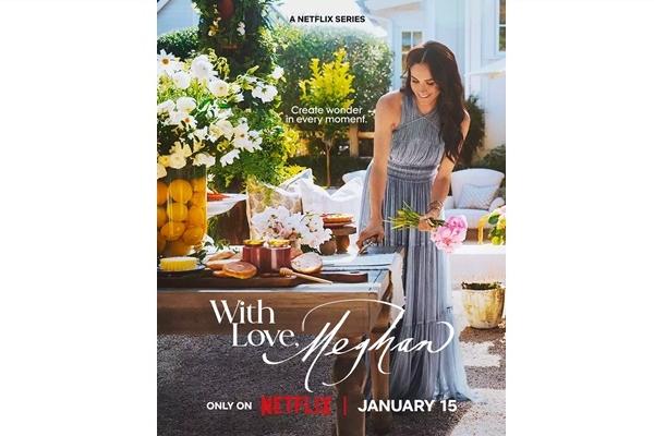 Serial Netflix Meghan Markle `With Love, Meghan` Tayang Perdana Januari, Intip Semua Detailnya!