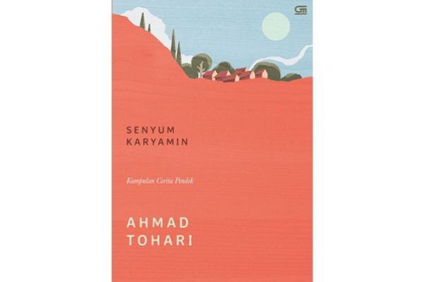 Buku Senyum Karyamin Karya Ahmad Tohari, Kisah Masyarakat Desa Bersahaja