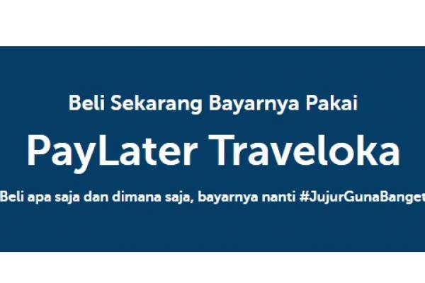 Mengenal Traveloka PayLater: Syarat dan Cara Pengajuannya dengan Mudah